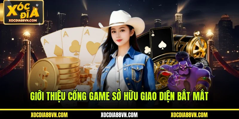 Giới thiệu cổng game sở hữu giao diện bắt mắt
