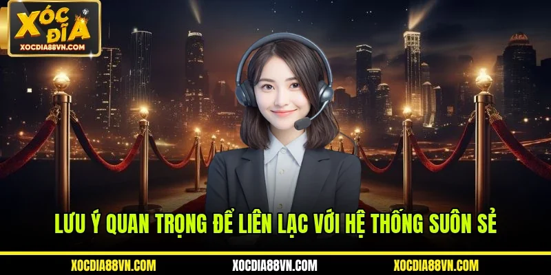 Liên Hệ Với Chúng Tôi 3 Lưu ý quan trọng để liên lạc với hệ thống suôn sẻ