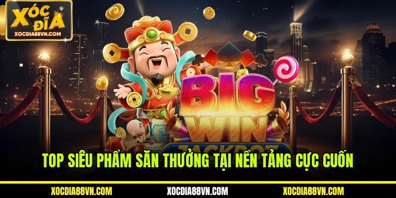 Nổ Hũ 3 Top siêu phẩm săn thưởng tại nền tảng cực cuốn